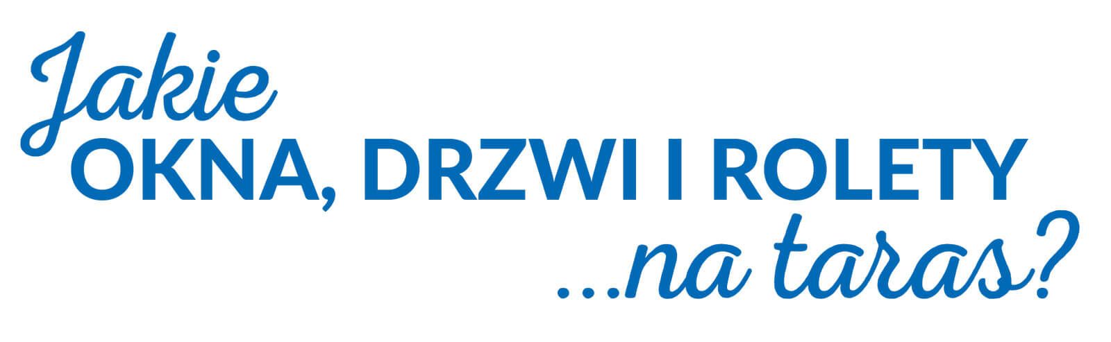 Jakie okna, drzwi i rolety na taras?